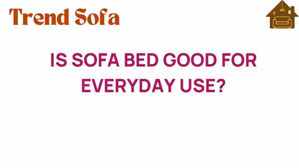 is-sofa-bed-good-for-everyday-use