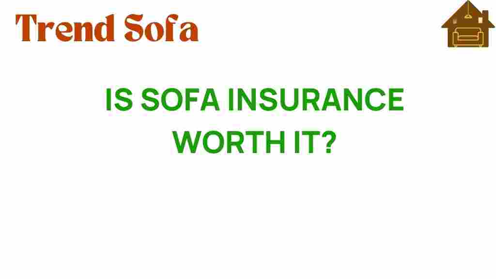 is-sofa-insurance-worth-it