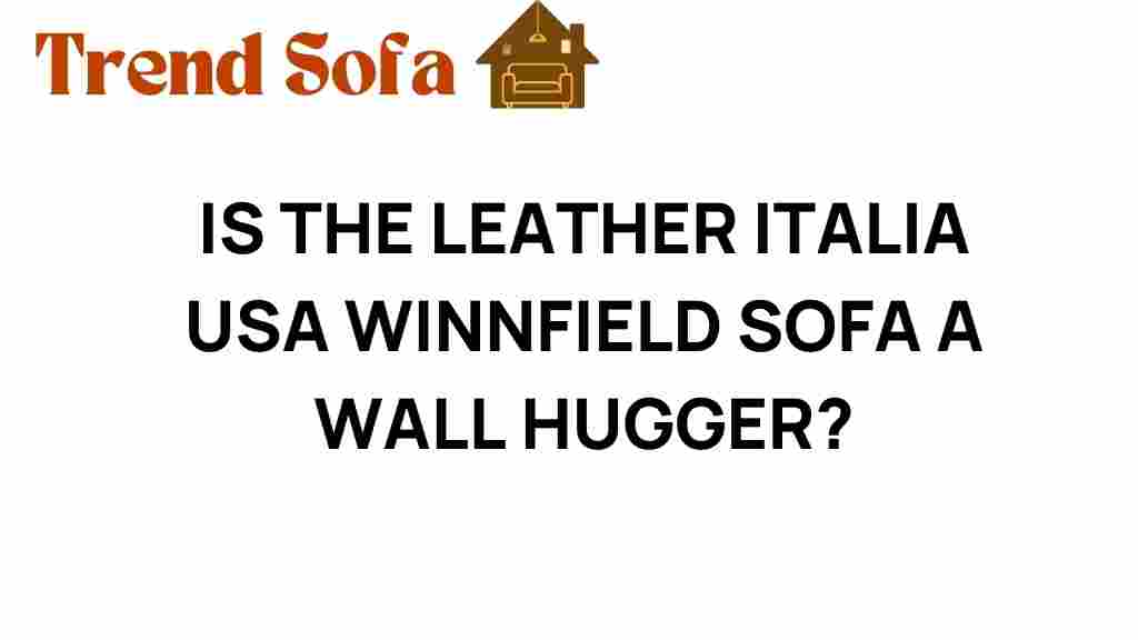 leather-italia-usa-winnfield-sofa-wall-hugger