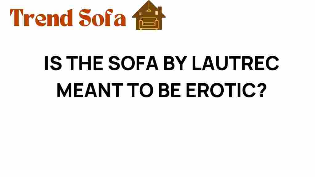 is-the-sofa-by-lautrec-erotic
