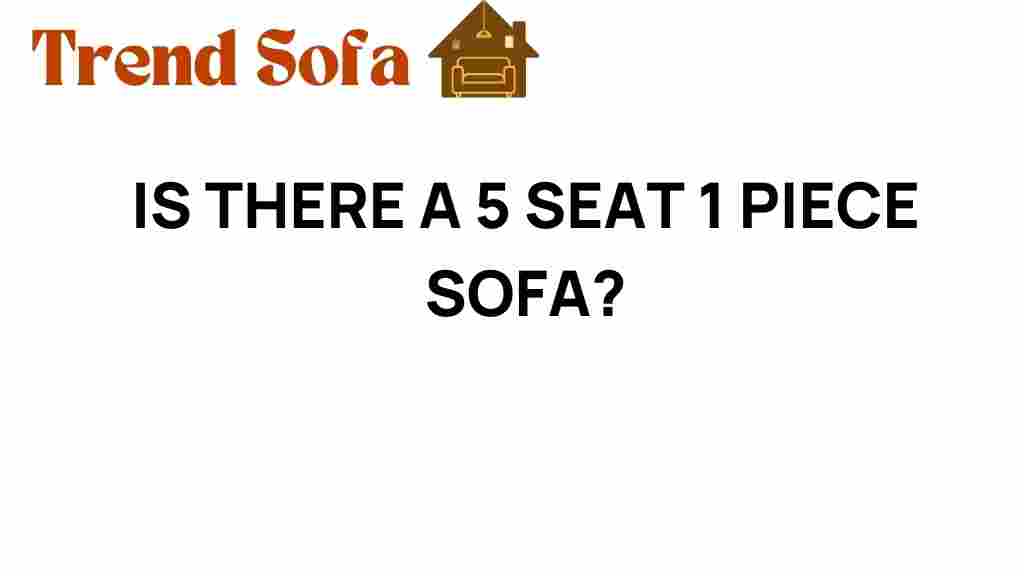 is-there-a-5-seat-1-piece-sofa