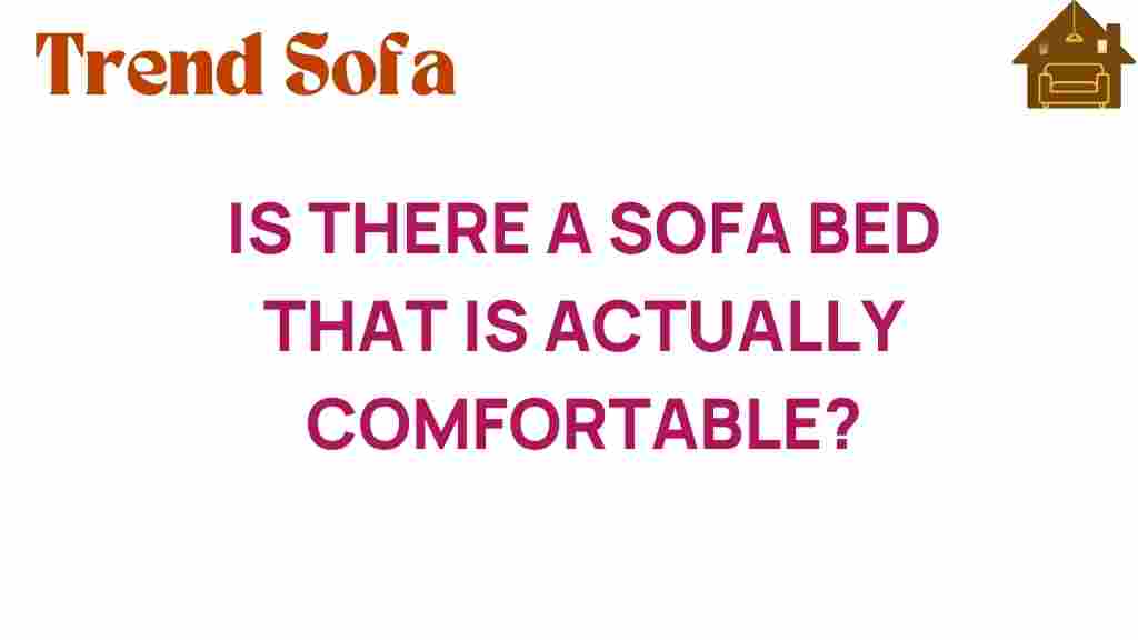 is-there-a-sofa-bed-that-is-actually-comfortable