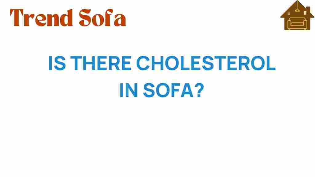 is-there-cholesterol-in-sofa
