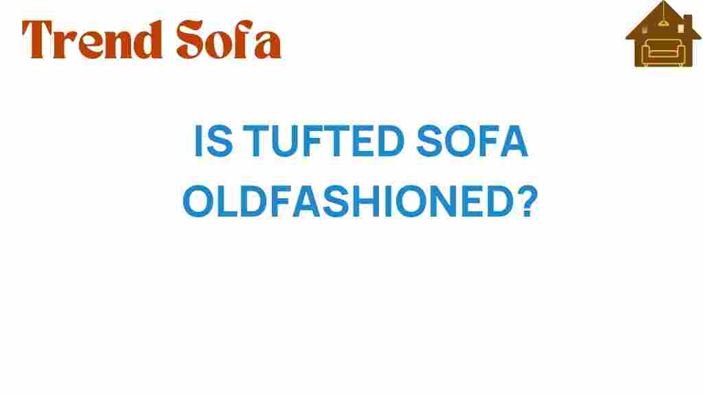 is-tufted-sofa-old-fashioned