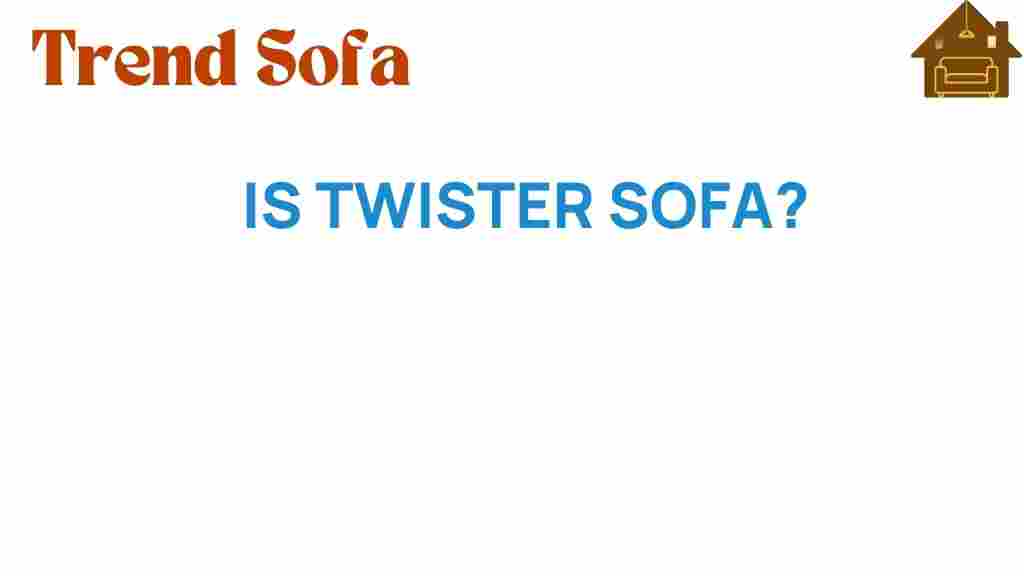 is-twister-the-ultimate-sofa