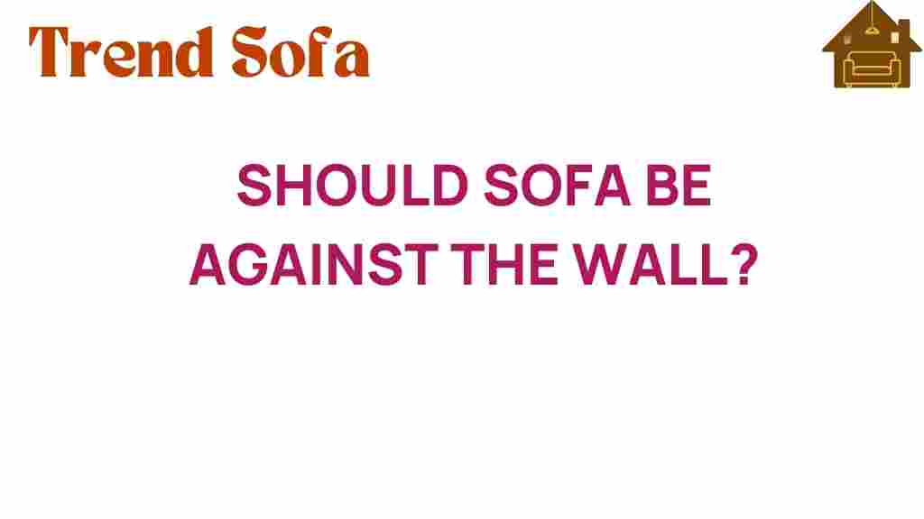 should-sofa-be-against-the-wall