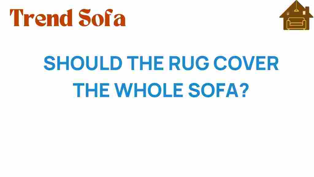 should-the-rug-cover-the-whole-sofa