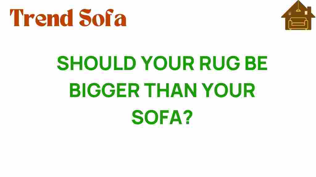 should-your-rug-be-bigger-than-your-sofa