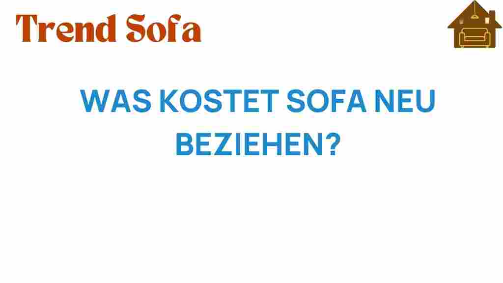 was-kostet-sofa-neu-beziehen