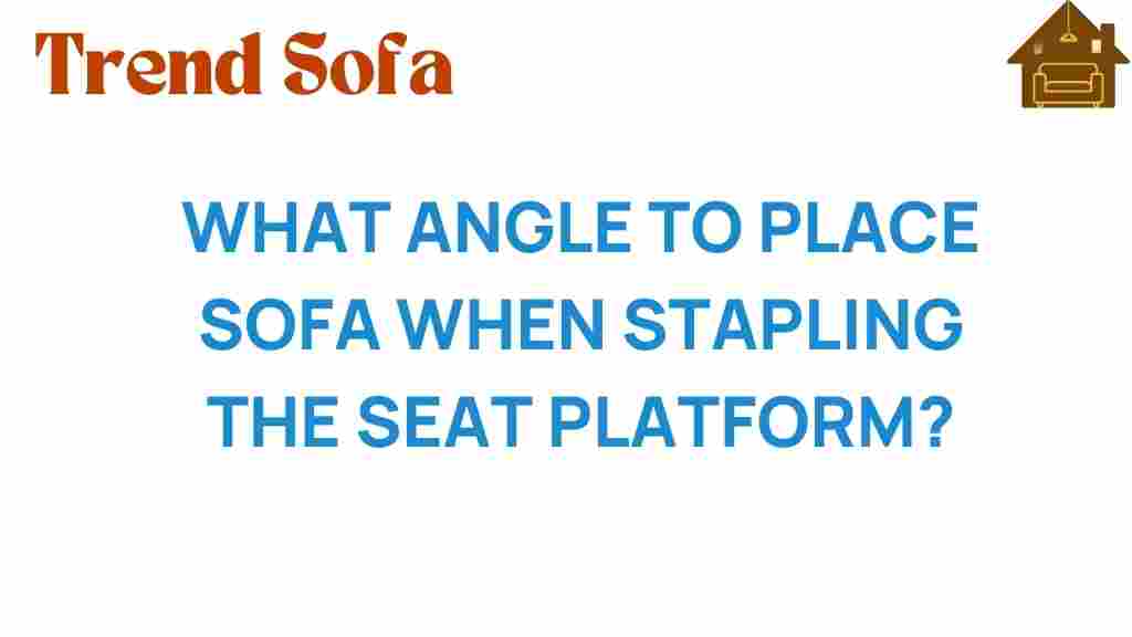 master-sofa-placement-angle-stapling