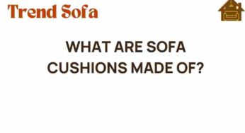 Unraveling the Mystery: What Are Sofa Cushions Made Of?