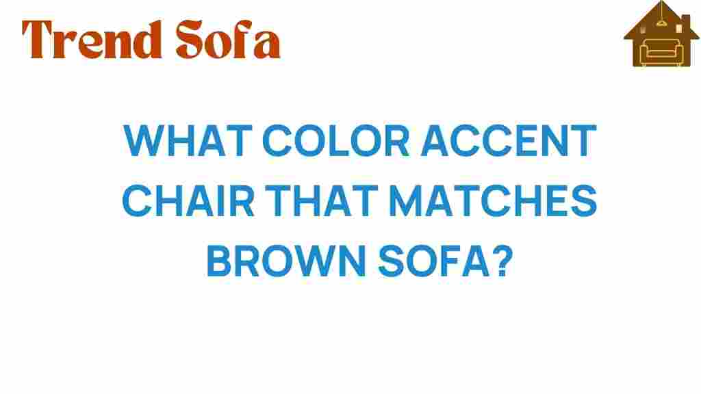 color-accent-chair-brown-sofa