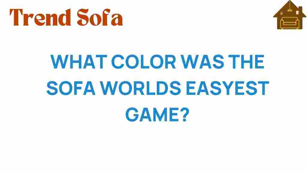what-color-was-the-sofa-worlds-easiest-game