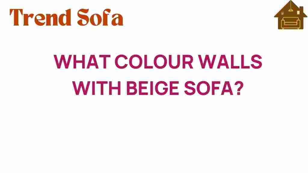 what-colour-walls-with-beige-sofa