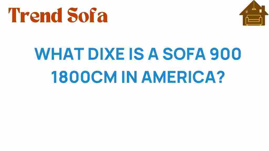 what-900-1800-cm-sofa-looks-like-america