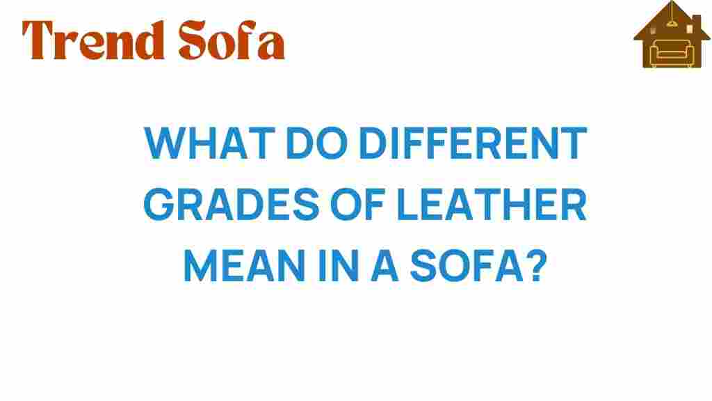 what-do-different-grades-of-leather-mean-in-a-sofa