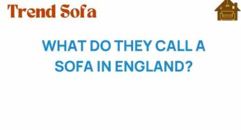 What Do They Call a Sofa in England? Unpacking the Local Lingo