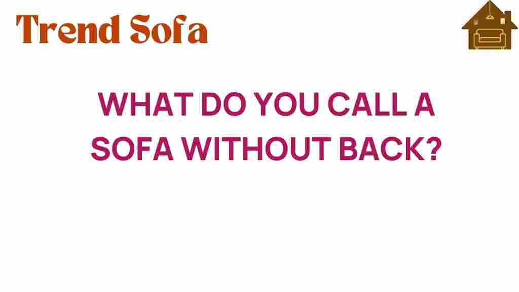 what-do-you-call-a-sofa-without-back