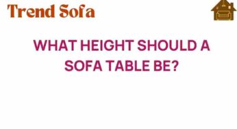 Discover the Perfect Height for Your Sofa Table: A Design Guide