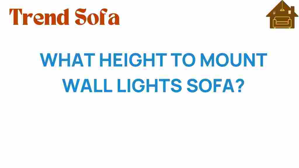 what-height-to-mount-wall-lights-sofa