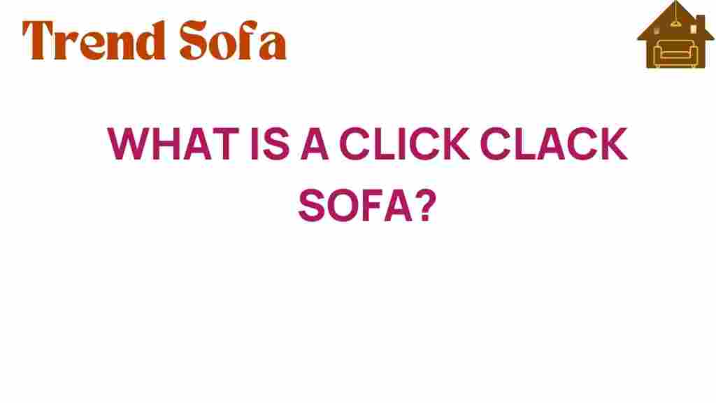 click-clack-sofa-explained