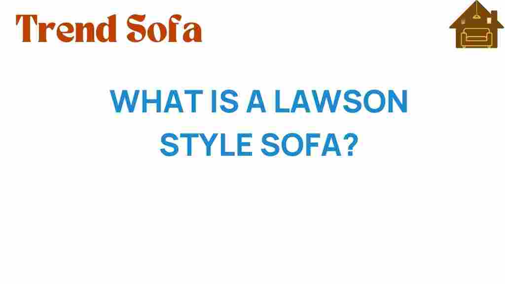 what-is-a-lawson-style-sofa