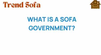 Unraveling the Mystery of Sofa Government: What It Means for You