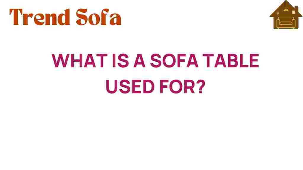 what-is-a-sofa-table-used-for