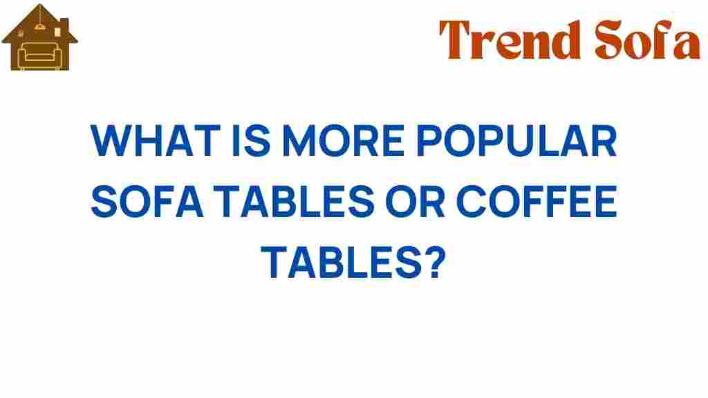 sofa-tables-vs-coffee-tables-popularity