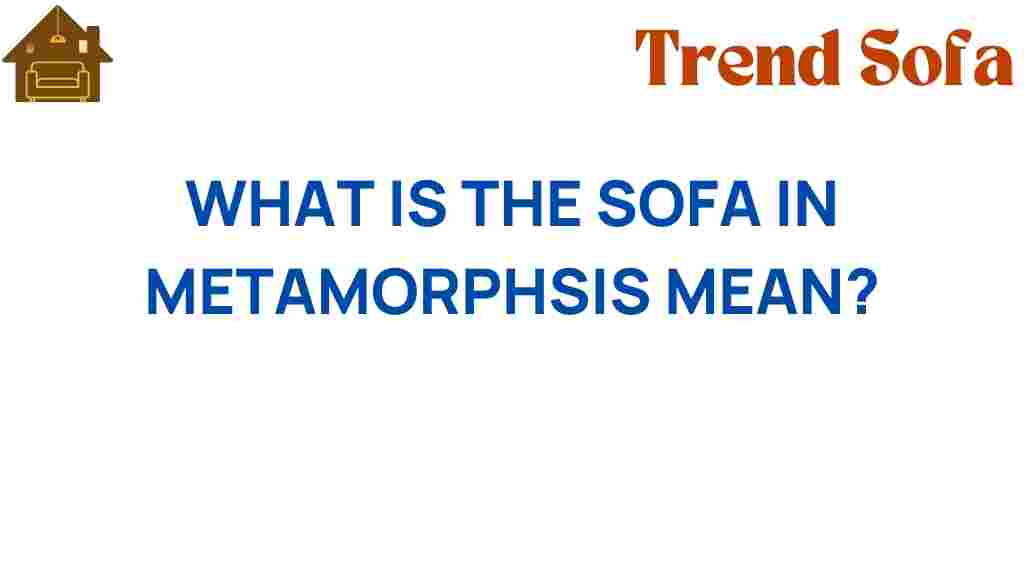 what-is-the-sofa-in-metamorphosis-mean
