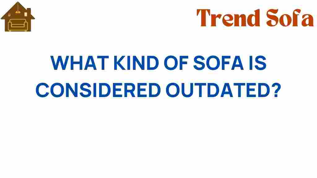 what-kind-of-sofa-is-considered-outdated