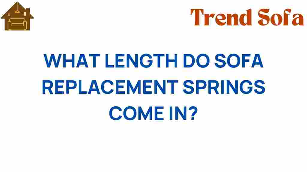what-length-do-sofa-replacement-springs-come-in