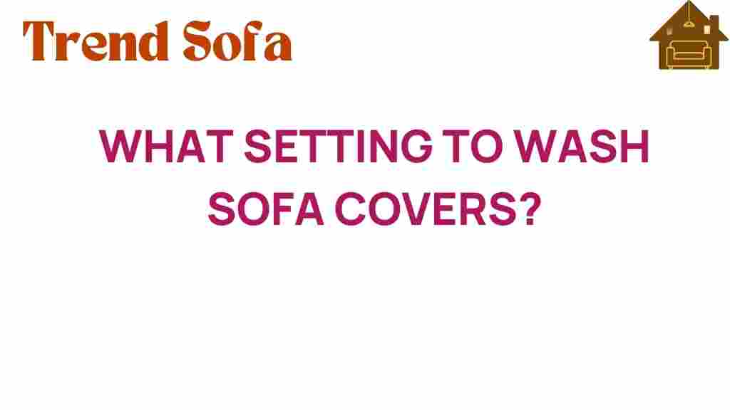 what-setting-to-wash-sofa-covers