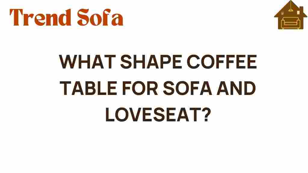 coffee-table-shape-sofa-loveseat