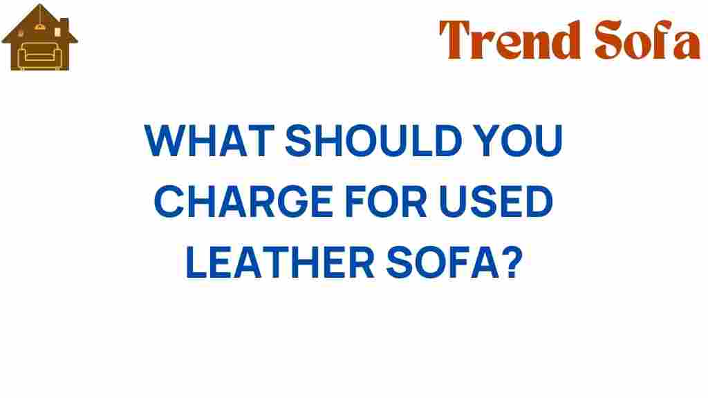 what-should-you-charge-for-used-leather-sofa