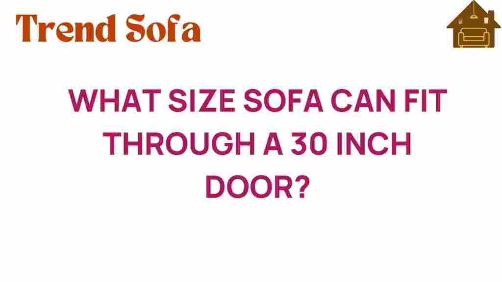 what-size-sofa-can-fit-through-30-inch-door