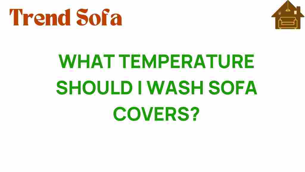 what-temperature-should-i-wash-sofa-covers