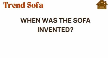 The Surprising Origins of the Sofa: When Was It Invented?