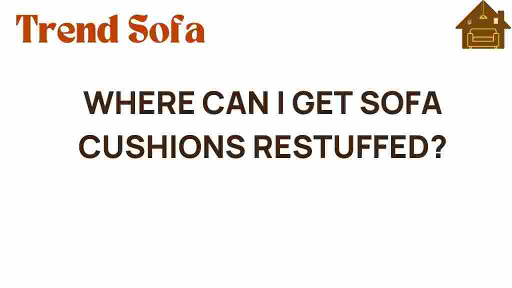 where-to-get-sofa-cushions-restuffed