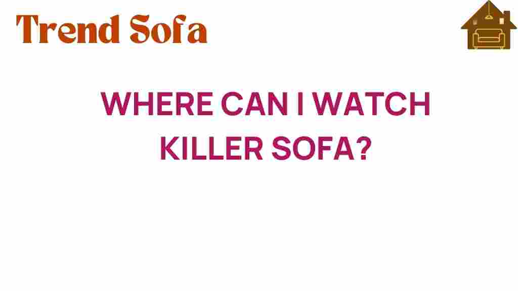 where-to-watch-killer-sofa