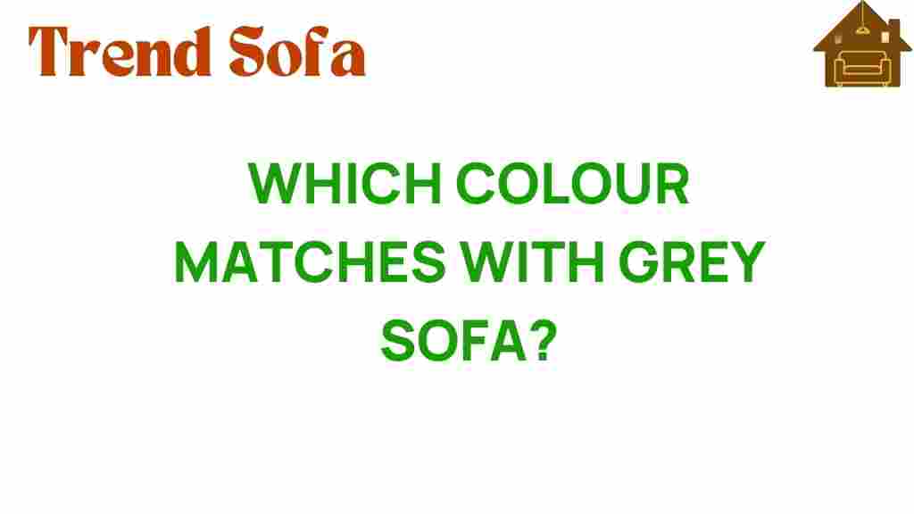 which-colour-matches-with-grey-sofa