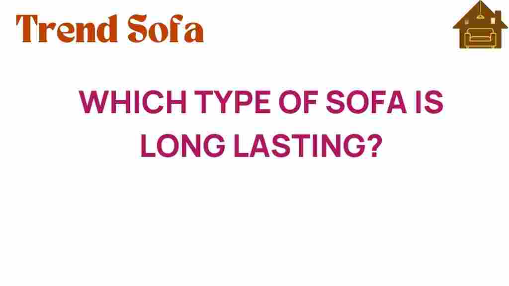 which-type-of-sofa-is-long-lasting