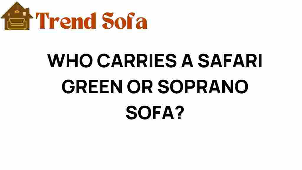 who-carries-a-safari-green-or-soprano-sofa