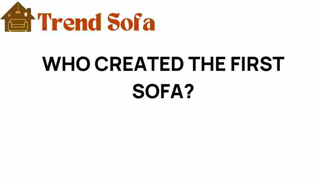 who-created-the-first-sofa