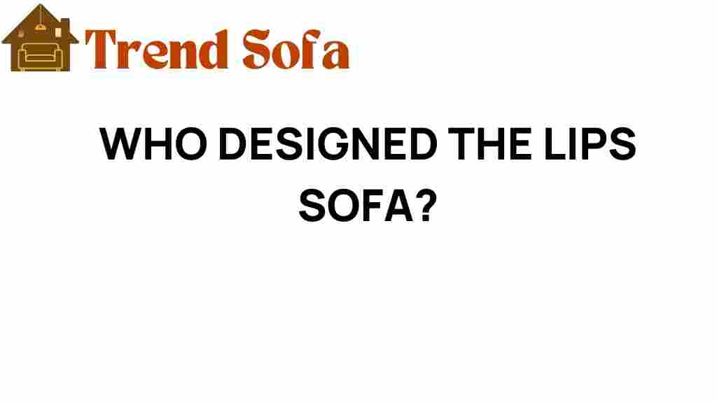 who-designed-lips-sofa