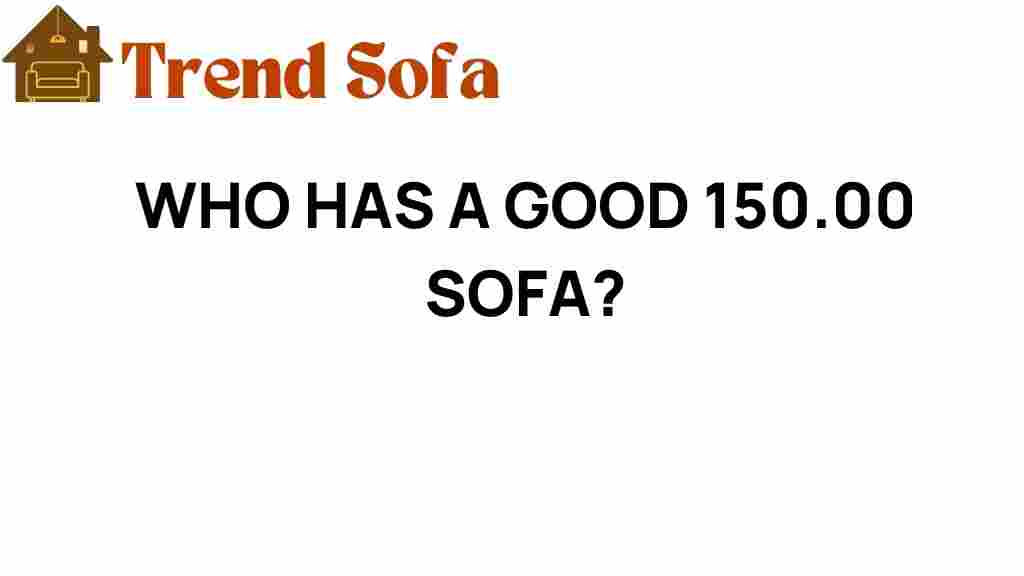 who-has-a-good-150-00-sofa