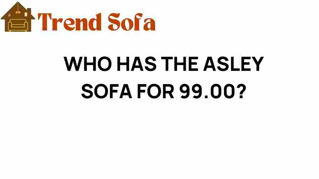who-has-the-ashley-sofa-for-99