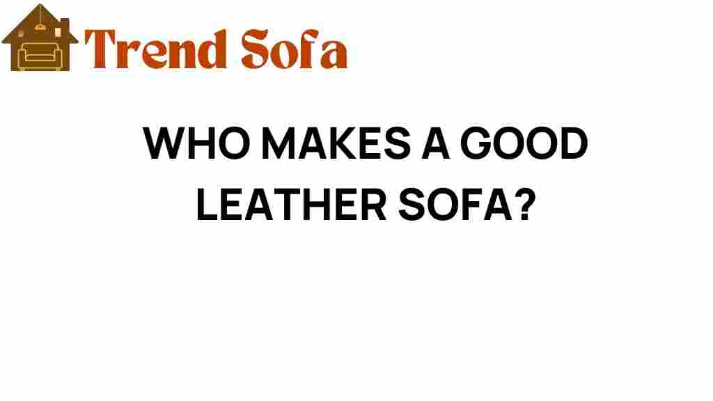 who-makes-good-leather-sofa