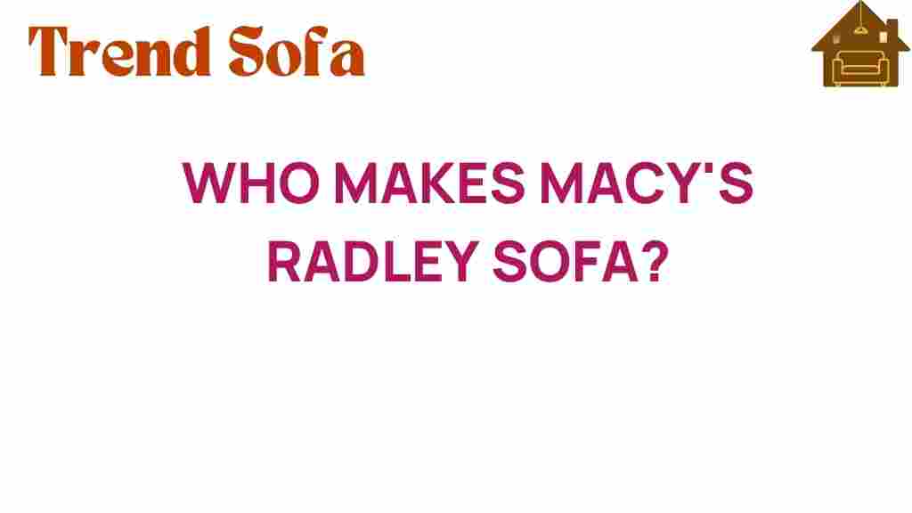 macys-radley-sofa-makers