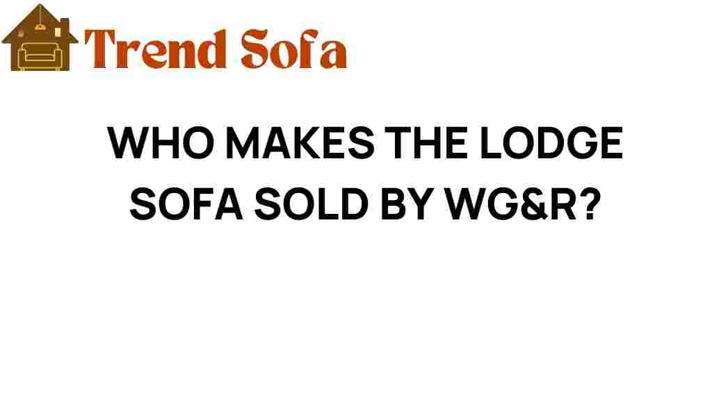 who-makes-lodge-sofa-wg-r